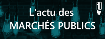 L'actu des marchés publics